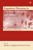 Expository discourse in children, adolescents, and adults : development and disorders